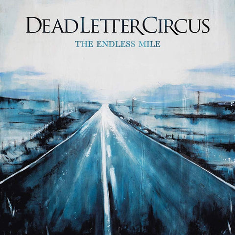 Album cover for 'The Endless Mile' by Dead Letter Circus with a oil painted road stretching into the distance.