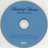 Band Of Horses Why Are You OK CD