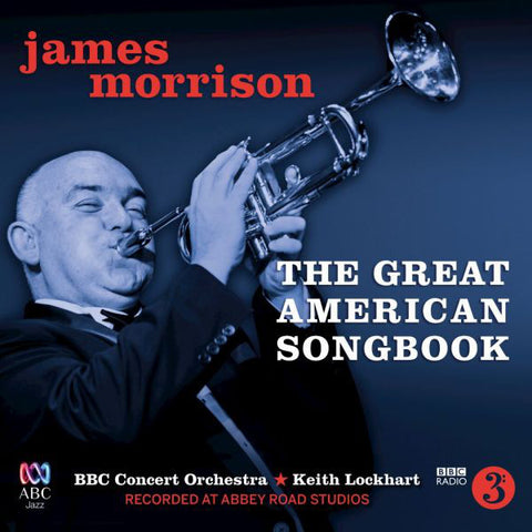 James Morrison, BBC Concert Orchestra, Keith Lockhart The Great American Songbook Front