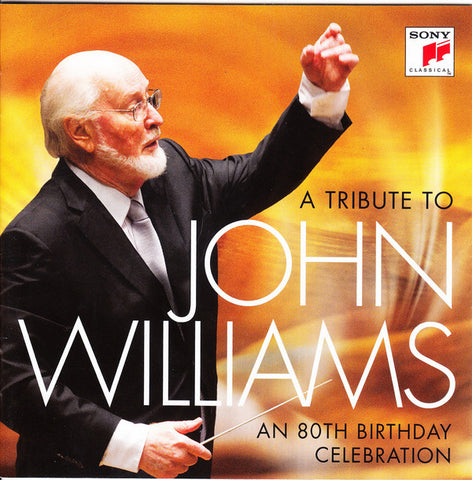 John Williams A Tribute To John Williams (An 80th Birthday Celebration) Front