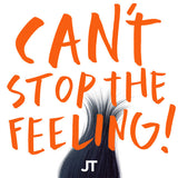 Justin Timberlake - Can't Stop the Feeling! Coloured Single cover art featuring the title in orange text with the head of a troll