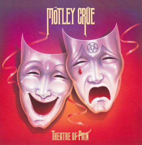Cover art for MOTLEY CRUE's album 'THEATRE OF PAIN' featuring two white theatre masks on a red background, one with a happy expression and the other with a sad expression.