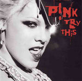 P!NK Try This Front