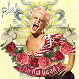 P!nk I'm Not Dead Front