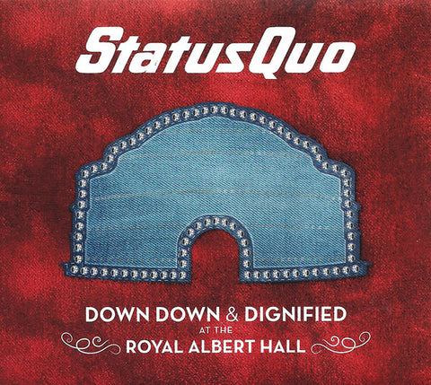 Status Quo album cover for 'Down Down & Dignified at the Royal Albert Hall' featuring a red background with a blue denim pattern and white text.