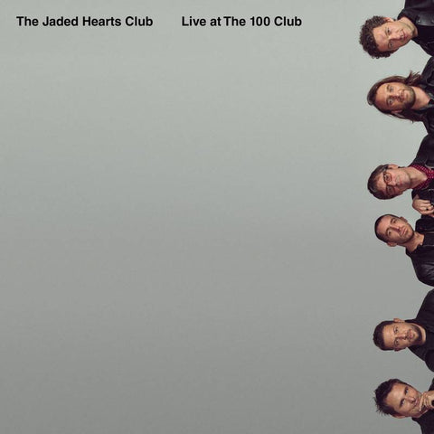 Cover art for 'The Jaded Hearts Club - Live at The 100 Club' album, featuring a row of photographs of the band members against a grey background.