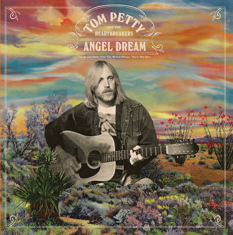 Cover art for TOM PETTY & THE HEARTBREAKERS - ANGEL DREAM album, featuring Tom Petty with a guitar in a desert landscape with a colorful sky.