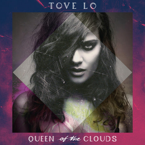 Tove Lo ‎Queen Of The Clouds Front