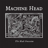 Cover art for MACHINE HEAD's 'The Black Procession' featuring a black and white illustration with the band's name and the title, indicating a 10-inch vinyl release.